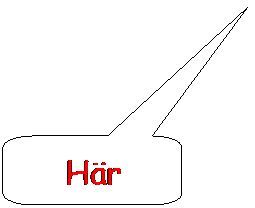 Rundad rektangul�r: H�r
